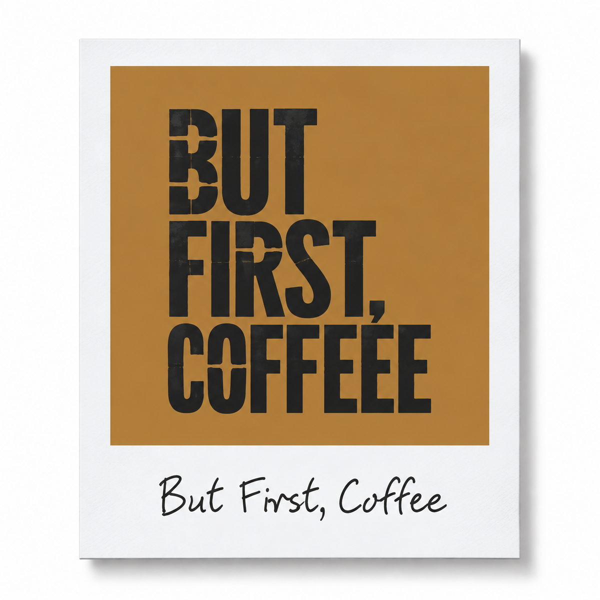 But First, Coffee LatteShot desen kartı