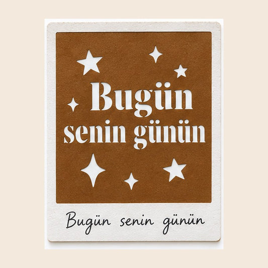 Bugün Senin Günün desen kartı