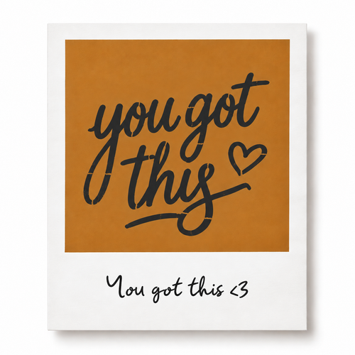 You Got This LatteShot desen kartı