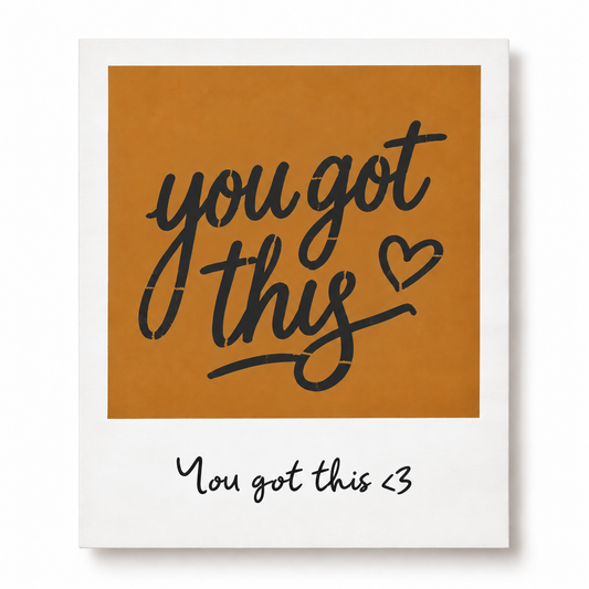 You Got This LatteShot desen kartı